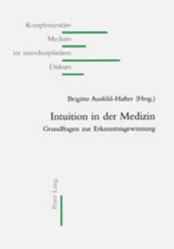 Intuition in der Medizin: Grundfragen zur Erkenntnisgewinnung