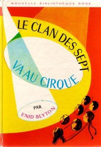 LE CLAN DES SEPT VA AU CIRQUE (Hachette Jeunesse)