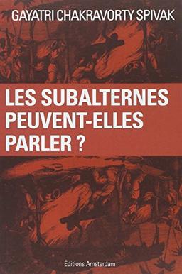 Les subalternes peuvent-elles parler ?