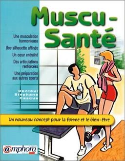 Muscu-santé : la nouvelle méthode pour la forme et le bien-être