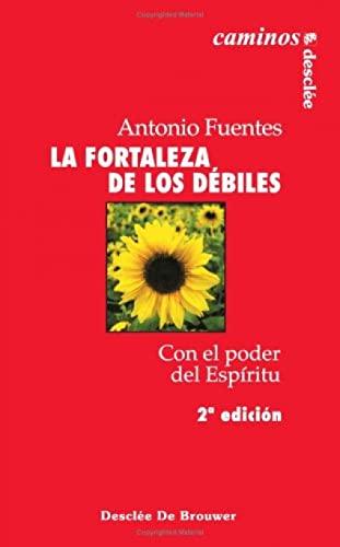 La Fortaleza De Los Debiles (Caminos, Band 27)