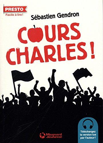 Cours, Charles ! : le bonheur est dans la rue