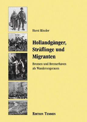 Hollandgänger, Sträflinge und Migranten