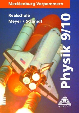 Physik, Ausgabe Mecklenburg-Vorpommern, Lehrbuch für die Klasse 9/10, Realschule, Neuausgabe