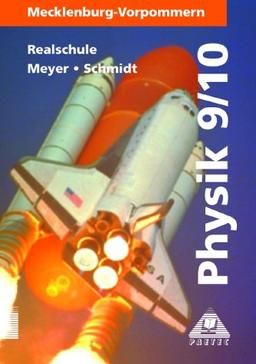 Physik, Ausgabe Mecklenburg-Vorpommern, Lehrbuch für die Klasse 9/10, Realschule, Neuausgabe