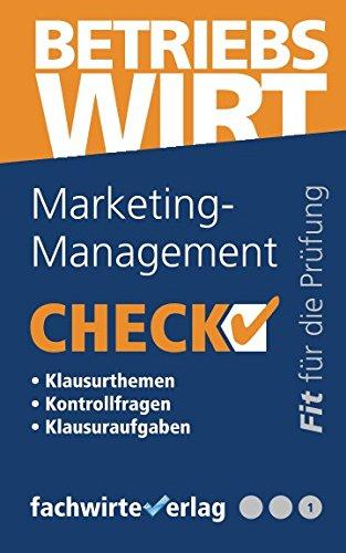 Marketing-Management - Check!: Fit für den Betriebswirt (IHK) (Check Betriebswirt, Band 1)