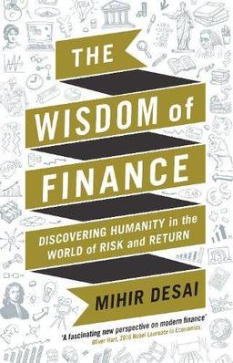 The Wisdom of Finance: Discovery Humanity in the World of Risk and Return