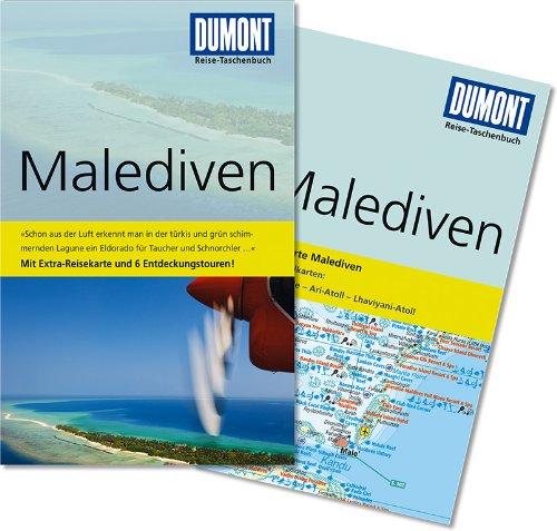 DuMont Reise-Taschenbuch Reiseführer Malediven: Mit Extra-Reisekarte und 6 Entdeckungstouren!