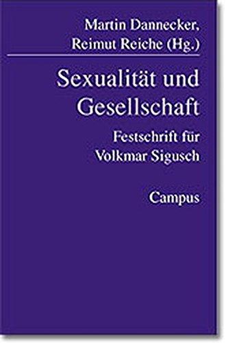 Sexualität und Gesellschaft: Festschrift für Volkmar Sigusch