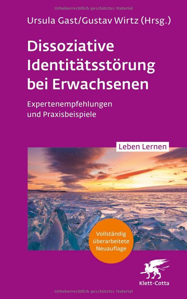 Dissoziative Identitätsstörung bei Erwachsenen (2. Aufl.) (Leben Lernen, Bd. 342): Expertenempfehlungen und Praxisbeispiele