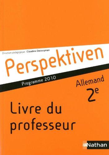 Allemand Perspektiven 2e : Livre du professeur, Programme 2010