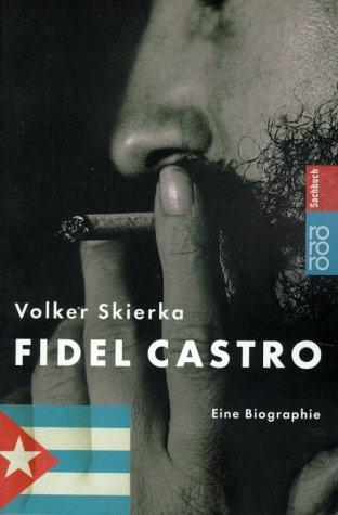 Fidel Castro: Eine Biographie