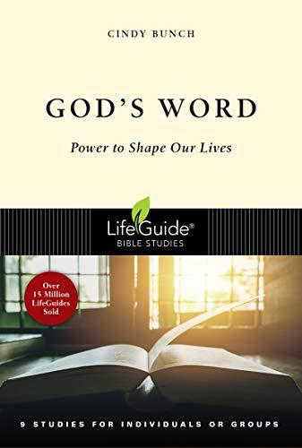 God's Word: Power to Shape Our Lives (LifeGuide Bible Studies)