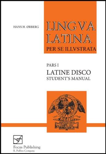 Lingva Latina: Latine Disco: Student's Manual: Latine Disco. Supplement for Part 1 (Lingua Latina)