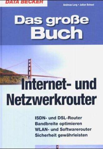 Das große Buch Internet- und Netzwerk-Router