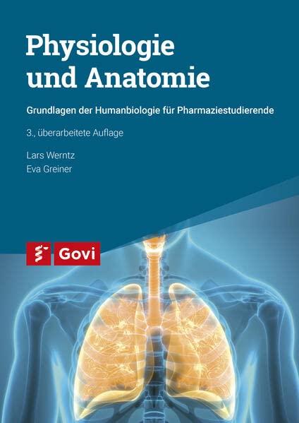 Physiologie und Anatomie: Grundlagen der Humanbiologie für Pharmaziestudierende (Govi)