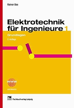 Elektrotechnik für Ingenieure, Bd.1, Grundlagen