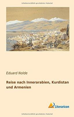 Reise nach Innerarabien, Kurdistan und Armenien