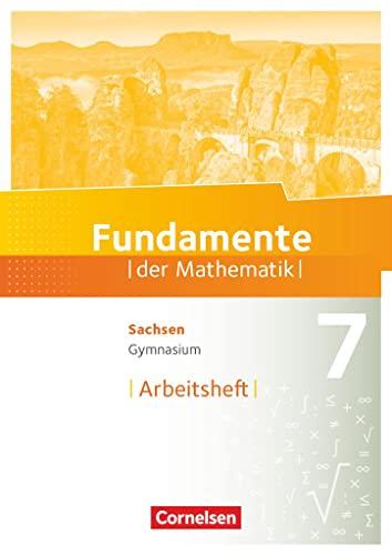 Fundamente der Mathematik - Sachsen - 7. Schuljahr: Arbeitsheft mit Lösungen