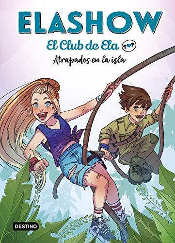 Elashow. El club de Ela Top 3. Atrapados en la isla (Jóvenes influencers)