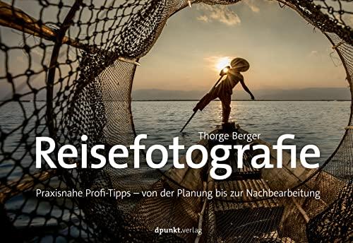 Reisefotografie: Praxisnahe Profi-Tipps – von der Planung bis zur Nachbearbeitung