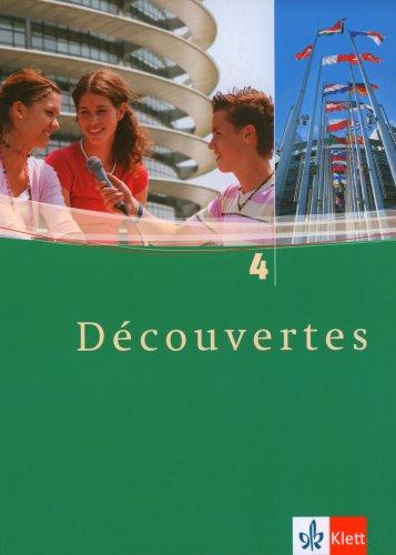 Découvertes 4. Schülerbuch. Alle Bundesländer: Französisch als 2. Fremdsprache oder fortgeführte 1. Fremdsprache. Gymnasium: TEIL 4