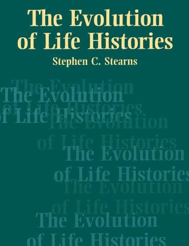 The Evolution of Life Histories