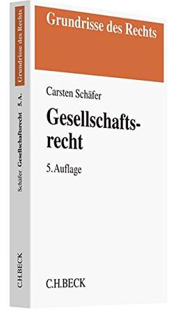 Gesellschaftsrecht (Grundrisse des Rechts)