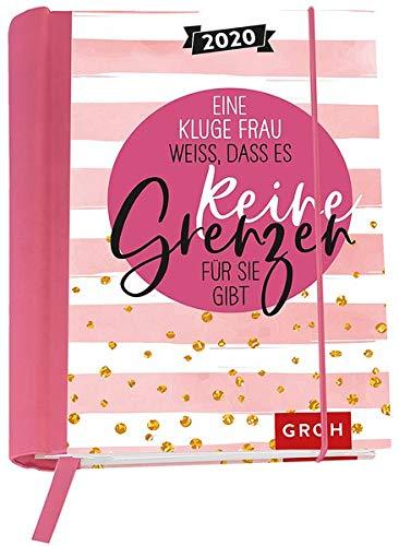 Eine kluge Frau weiß, dass es keine Grenzen für sie gibt 2020: Terminplaner mit Wochenkalendarium
