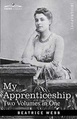 My Apprenticeship (Two Volumes in One)