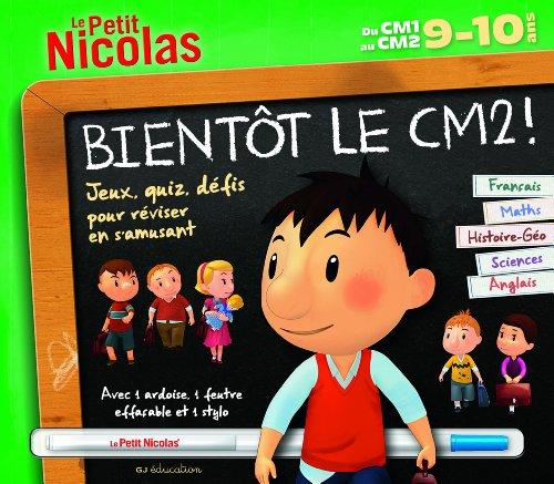 Bientôt le CM2 ! Du CM1 au CM2, 9-10 ans : français, maths, histoire géo, sciences, anglais : jeux, quiz, défis pour réviser en s'amusant