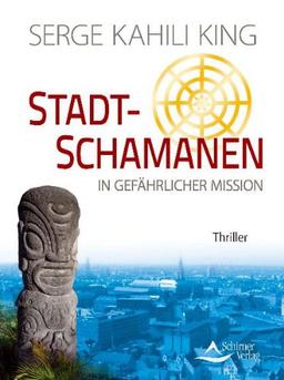 Stadt-Schamanen in gefährlicher Mission - Thriller