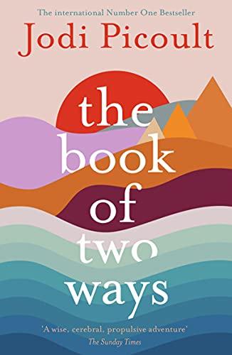 The Book of Two Ways: A stunning novel about life, death and missed opportunities: Jodi Picoult