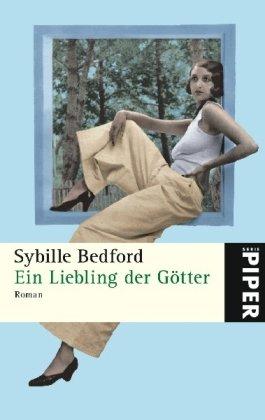 Ein Liebling der Götter: Roman