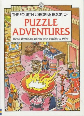 Fourth Book of Puzzle Adventures (Usborne Puzzle Adventures S.)