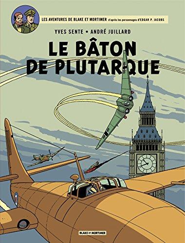 Les aventures de Blake et Mortimer : d'après les personnages d'Edgar P. Jacobs. Vol. 23. Le bâton de Plutarque