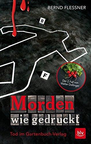 Morden wie gedruckt: Tod im Gartenbuch-Verlag