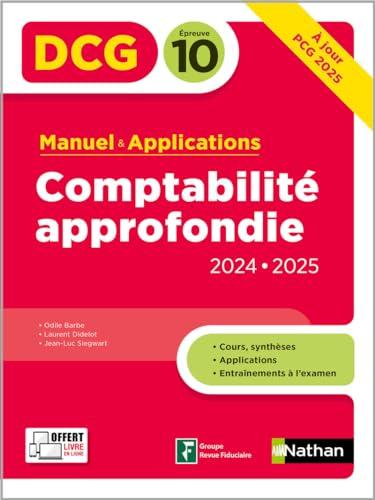 Comptabilité approfondie, DCG épreuve 10 : manuel & applications : 2024-2025