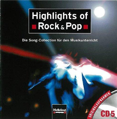 Highlights of Rock & Pop. AudioCD 5: Die Song-Collection für den Musikunterricht. Originalaufnahmen CD 5