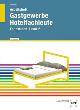 Arbeitsheft mit eingetragenen Lösungen Hotelfachleute: Fachstufen 1 und 2