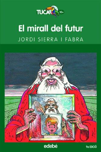 El mirall del futur (TUCÁN VERDE, Band 5)