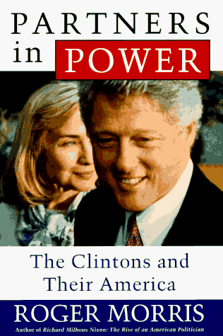 Partners in Power: The Clintons and Their America