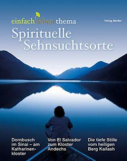 Spirituelle Sehnsuchtsorte: einfach leben thema