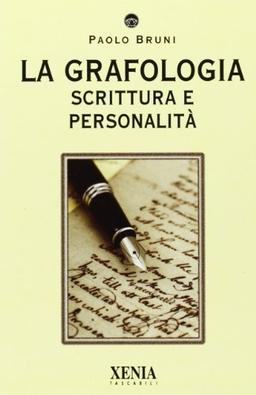 La grafologia. Scrittura e personalità