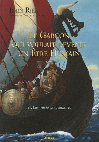 Le garçon qui voulait devenir un être humain. Vol. 2. Les frères sanguinaires