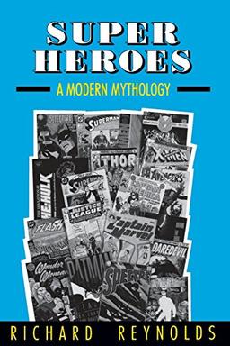 Super Heroes: A Modern Mythology (Studies in Popular Culture (Paperback))