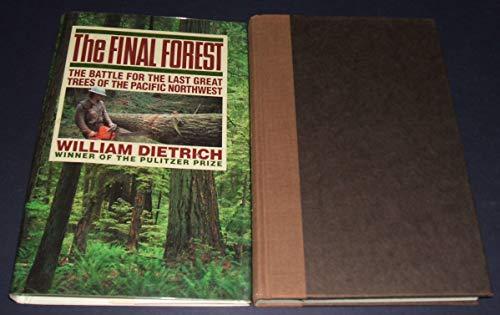 The Final Forest: The Battle for the Last Great Trees of the Pacific Northwest