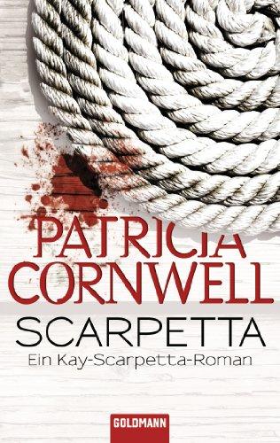 Scarpetta: Band 16 - Ein Kay-Scarpetta-Roman