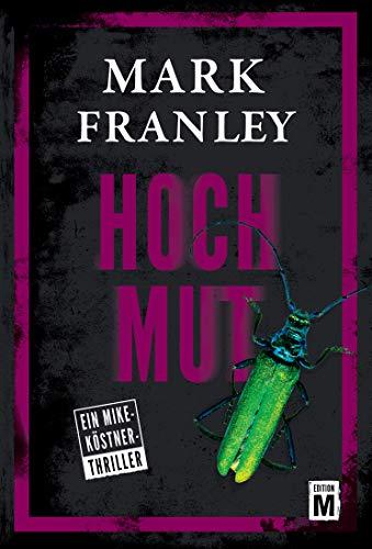 Hochmut (Ein Mike-Köstner-Thriller, Band 5)