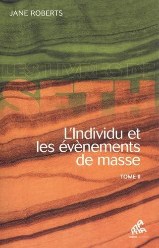 L'individu et les événements de masse. Vol. 2